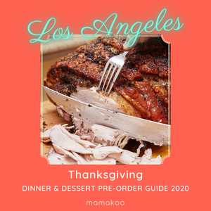 Best LA Thanksgiving Dinner & Dessert Pre-order Guide 2020 (2022 Update)