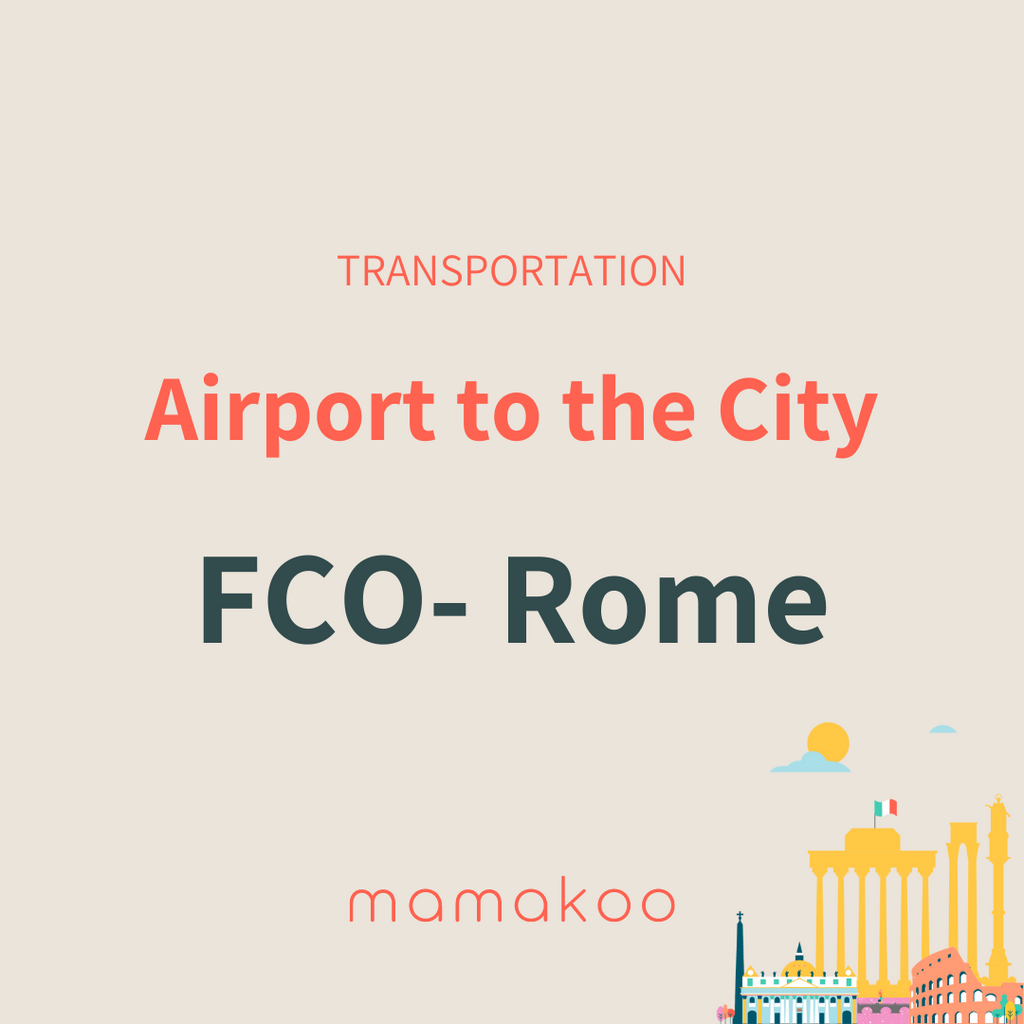 How to get to Rome (Termini/City Center) from Fiumicino Airport (FCO)